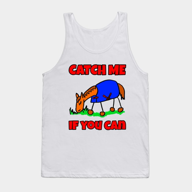 Cartoon Horse Catch Me If You Can Tank Top by Michelle Le Grand